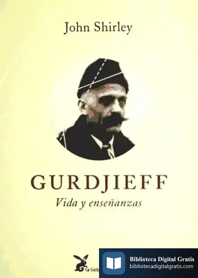 Descargar Gurdjieff. Vida Y Enseñanzas