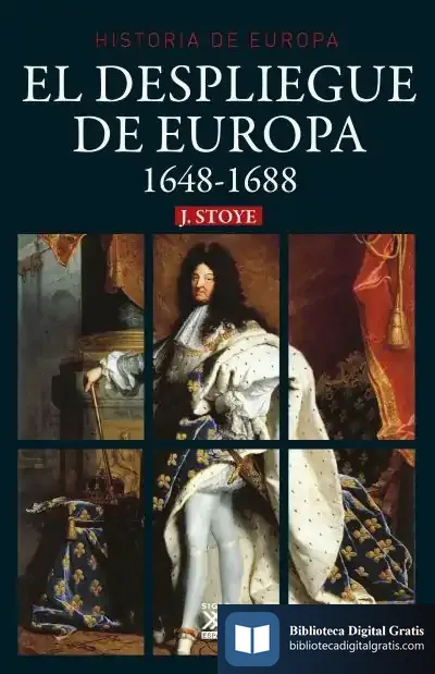 Descargar El Despliegue De Europa: 1648-1688 de John Stoye