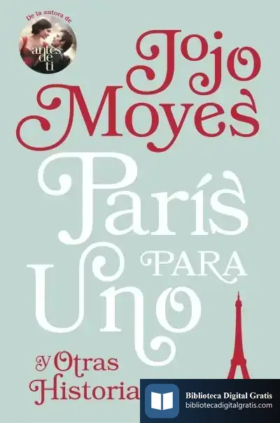 Descargar París Para Uno Y Otras Historias de Jojo Moyes