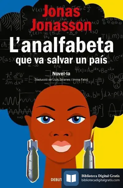Descargar L'Analfabeta Que Va Salvar Un País de Jonas Jonasson