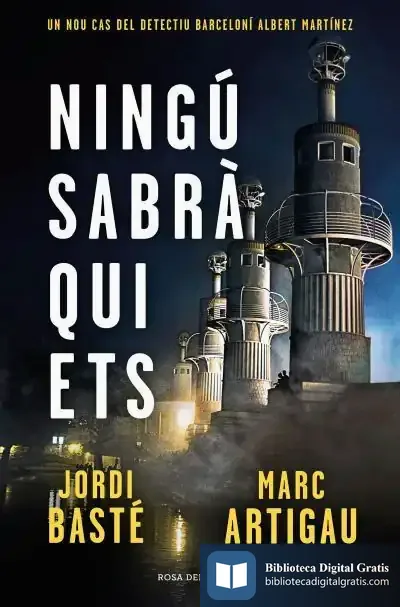 Descargar Ningú Sabrà Qui Ets (Detectiu Albert Martínez 3) de Jordi Basté