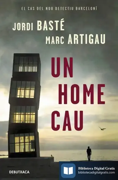 Descargar Un Home Cau (Detectiu Albert Martínez 1) de Jordi Basté