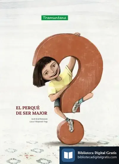 Descargar El Perquè De Ser Major de Jordi Brull Belmonte