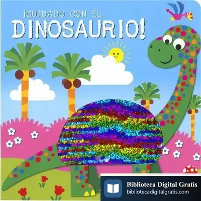 Descargar Acaríciame Y Verás... ¡Cuidado Con El Dinosaurio! de Jordi Busquets