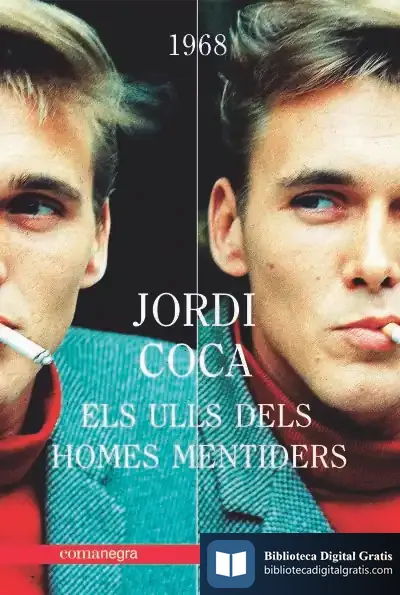 Descargar Els Ulls Dels Homes Mentiders de Jordi Coca