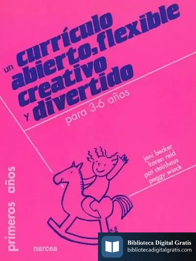 Descargar Un Currículo Abierto, Flexible, Creativo Y Divertido Para 3-6 Años de Joaquim Salarich