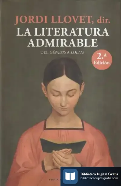 Descargar La Literatura Admirable de Jordi Llovet