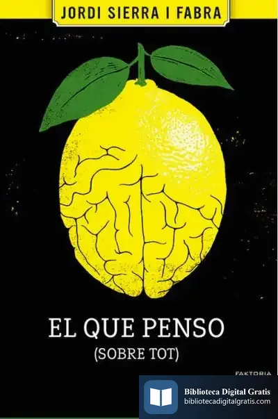 Descargar El Que Penso (Sobre Tot) de Jordi Sierra I Fabra