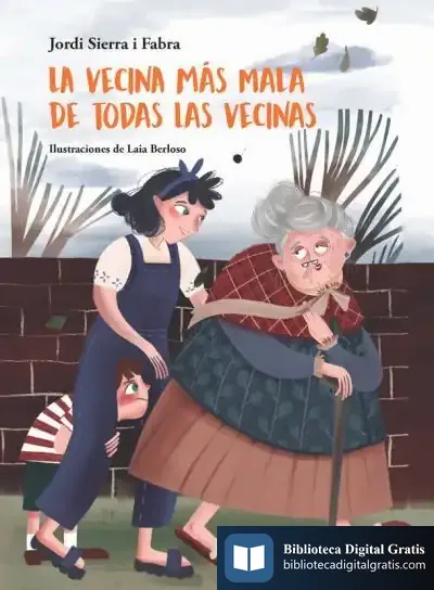 Descargar La Vecina Más Mala De Todas Las Vecinas de Jordi Sierra I Fabra