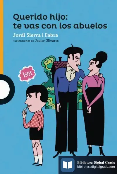 Descargar Querido Hijo: Te Vas Con Los Abuelos
