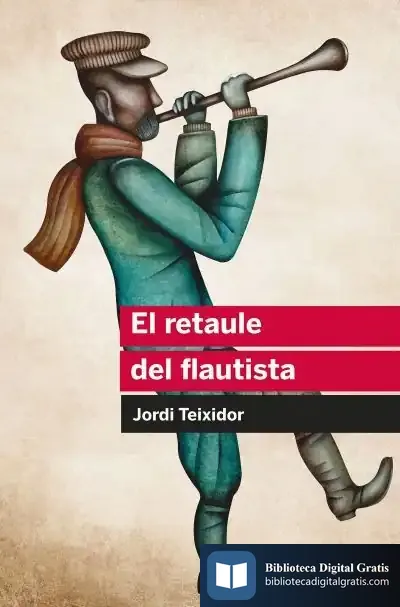 Descargar El Retaule Del Flautista de Jordi Teixidor