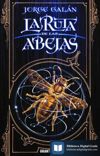Descargar La Ruta De Las Abejas de Jorge Galán