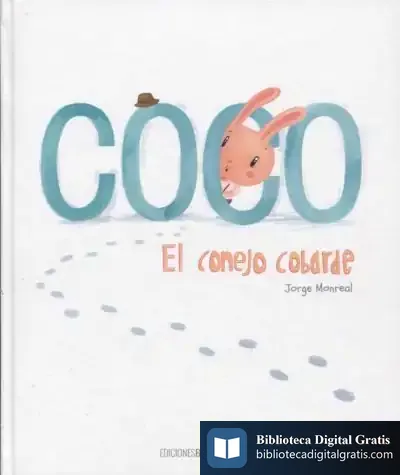 Descargar Coco, El Conejo Cobarde de Jorge Monreal Forcada