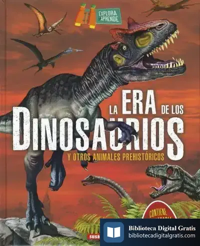 Descargar Explora Y Aprende. La Era De Los Dinosaurios de Jorge Montoro
