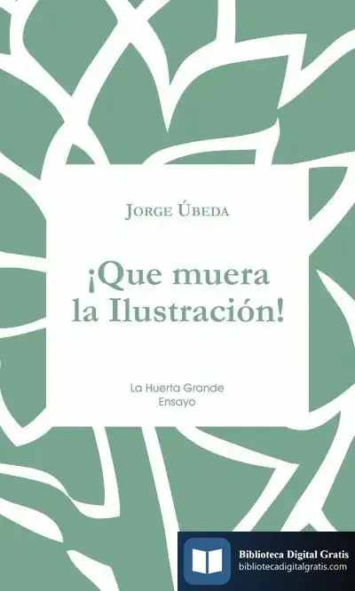 Descargar ¡Que Muera La Ilustración! de Jorge Úbeda