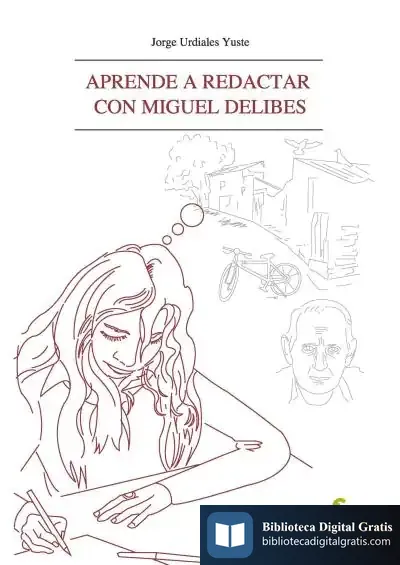 Descargar Aprende A Redactar Con Miguel Delibes de Jorge Urdiales Yuste