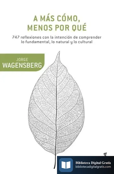 Descargar A Más Cómo, Menos Por Qué de Jorge Wagensberg