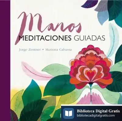 Descargar Manos. Meditaciones Guiadas de Jorge Zentner Hick