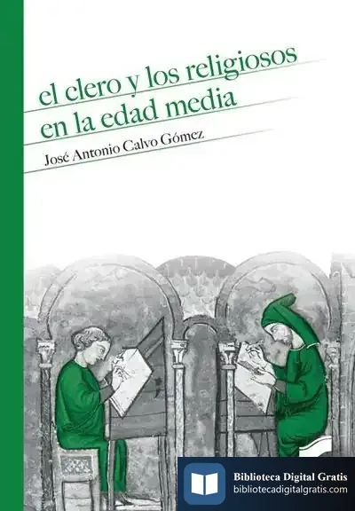 Descargar El Clero Y Los Religiosos En La Edad Media de José Antonio Calvo Gómez