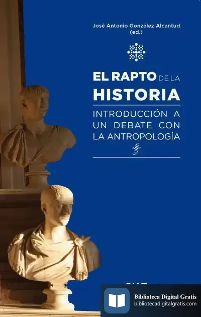 Descargar El Rapto De La Historia de José Antonio González Alcantud