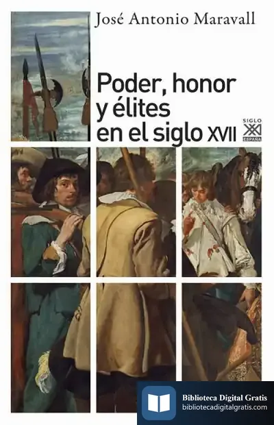 Descargar Poder, Honor Y Élites En El Siglo Xvii