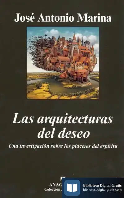 Descargar Las Arquitecturas Del Deseo de José Antonio Marina