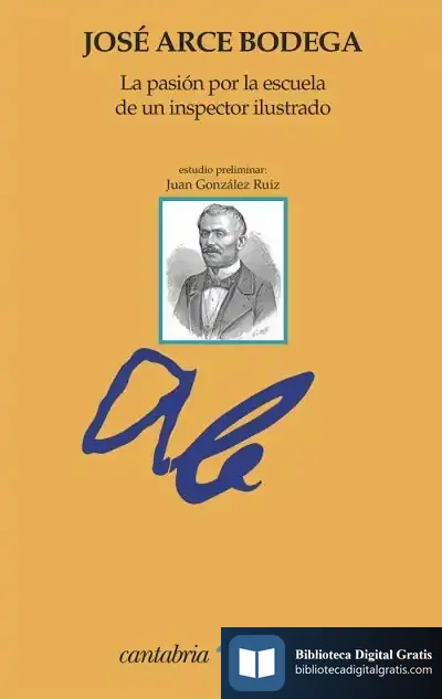 Descargar La Pasión Por La Escuela De Un Inspector Ilustrado de José Arce Bodega