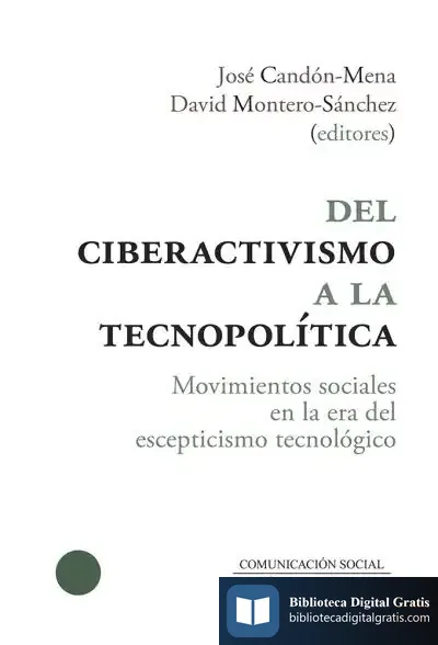 Descargar Del Ciberactivismo A La Tecnopolítica