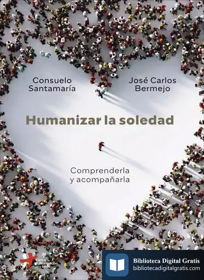 Descargar Humanizar La Soledad. Comprenderla Y Acompañarla