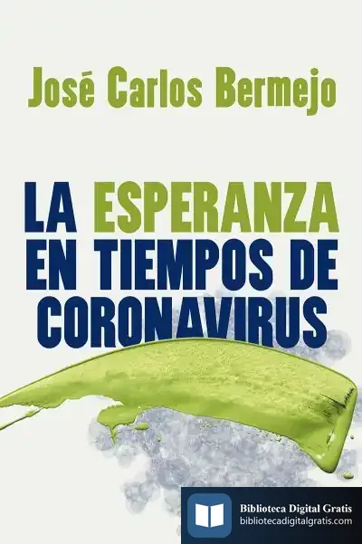 Descargar La Esperanza En Tiempos De Coronavirus de José Carlos Bermejo