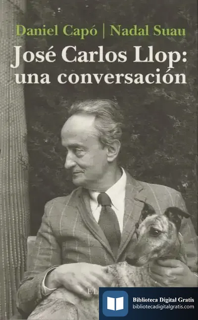 Descargar José Carlos Llop: Una Conversación de José Carlos Llop Carratalá