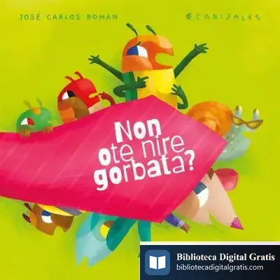 Descargar Non Ote Nire Gorbata? de José Carlos Román García