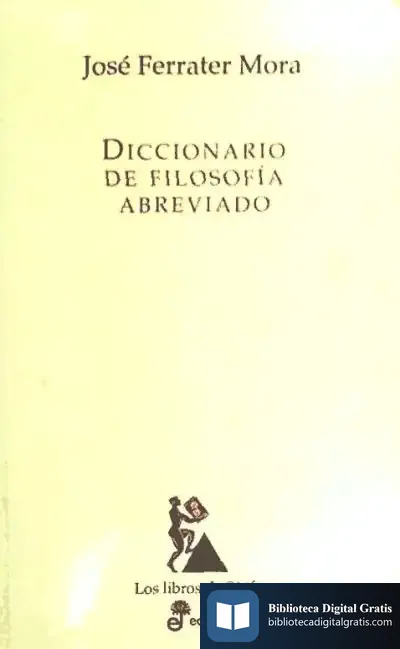 Descargar Diccionario De Filosofía Abreviado de José Ferrater Mora