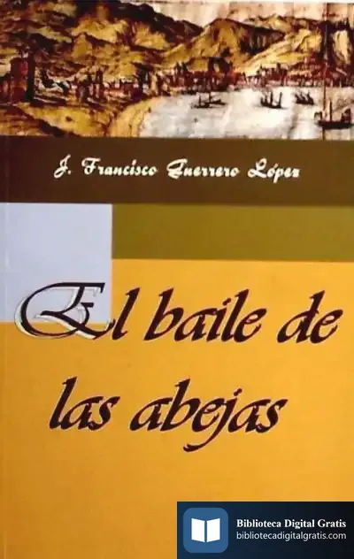 Descargar El Baile De Las Abejas de José Francisco Guerrero López