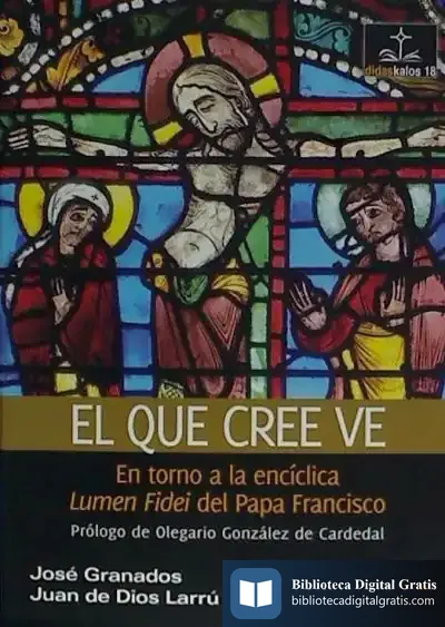 Descargar El Que Cree Ver de José Granados García
