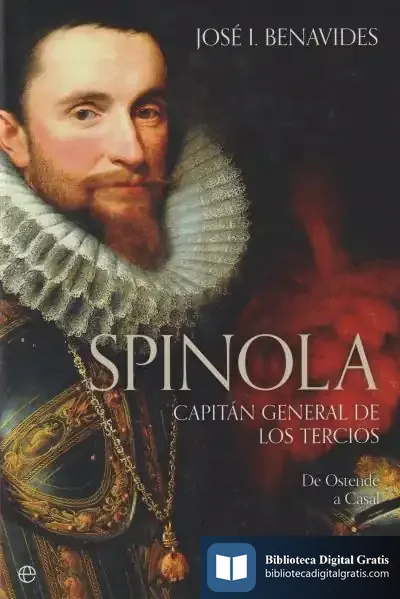 Descargar Spinola. Capitán General De Los Tercios de José I. Benavides