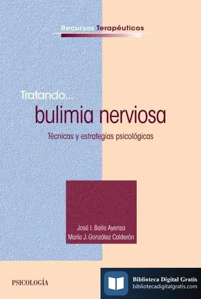 Descargar Tratando... Bulimia Nerviosa de José Ignacio Baile Ayensa