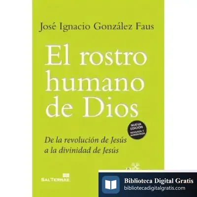 Descargar El Rostro Humano De Dios de José Ignacio González Faus