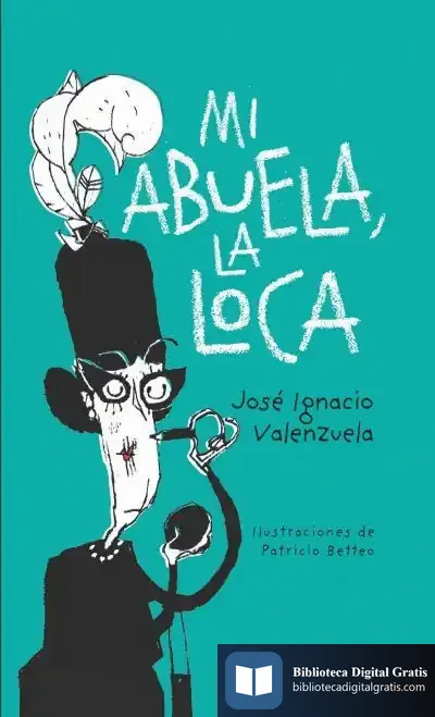 Descargar Mi Abuela La Loca de José Ignacio Valenzuela