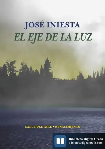 Descargar El Eje De La Luz de José Iniesta Maestro
