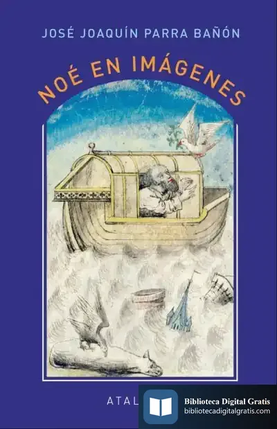 Descargar Noé En Imágenes de José J. Parra Bañón