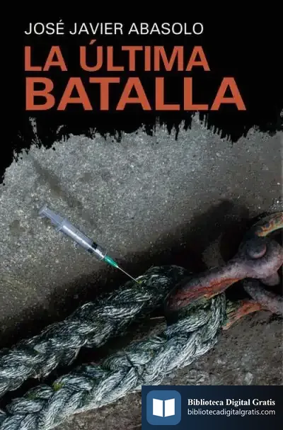 Descargar La Última Batalla de José Javier Abasolo