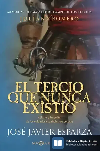 Descargar El Tercio Que Nunca Existió de José Javier Esparza Torres
