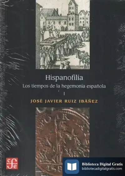 Descargar Hispanofilia de José Javier Ruiz Ibáñez