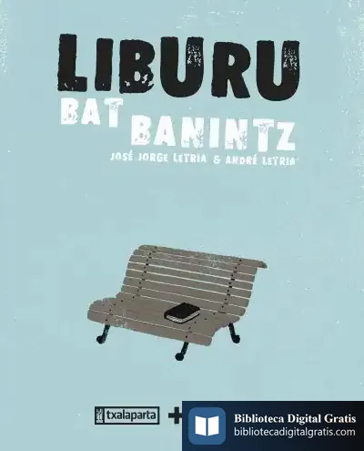 Descargar Liburu Bat Banintz de José Jorge Letría