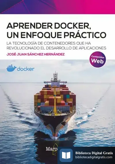 Descargar Aprender Docker, Un Enfoque Práctico de Jose Juan Sanchez Hernandez