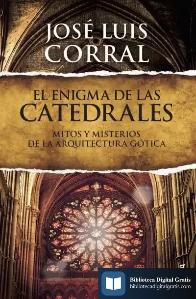 Descargar El Enigma De Las Catedrales de José Luis Corral Lafuente
