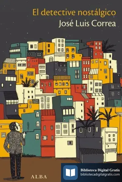 Descargar El Detective Nostálgico de José Luis Correa Santana