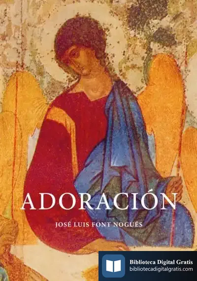 Descargar Adoracion de José Luis Font Nogués