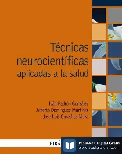 Descargar Técnicas Neurocientíficas Aplicadas A La Salud de José Luis González Mora